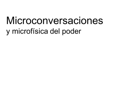 Microconversaciones y microfísica del poder