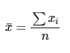 Fórmula: Media muestral es igual al sumatorio de todos los valores de la variable x dividido por el número de observaciones.